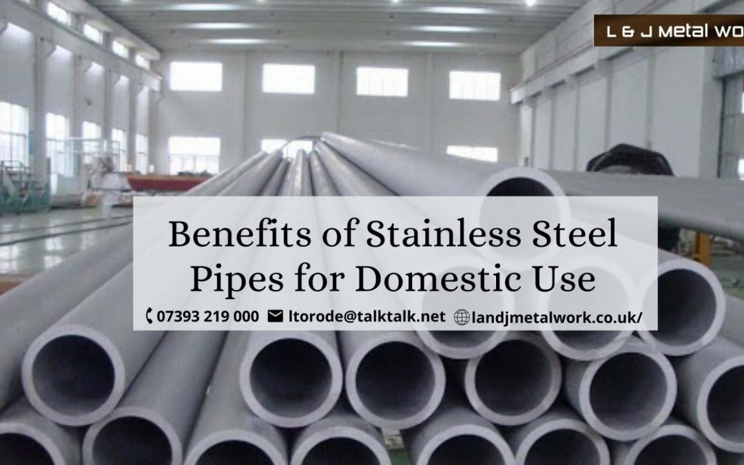 Benefits of Stainless Steel Pipes for Domestic Use