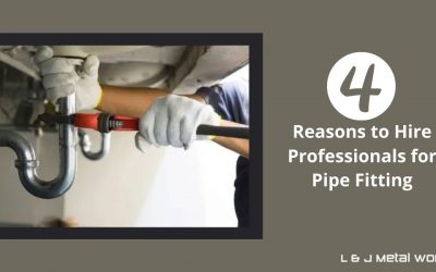 4 Reasons to Hire Professionals for Pipe Fitting