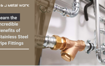 Learn the Incredible Benefits of Stainless Steel Pipe Fittings